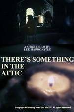 Watch There's Something in the Attic Movie2k