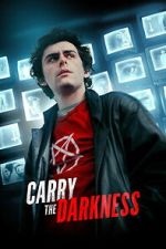 Watch Carry the Darkness Movie2k