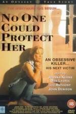 Watch No One Could Protect Her Movie2k