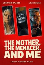 Watch The Mother, the Menacer, and Me Movie2k