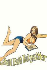 Watch Jailbait Babysitter Movie2k