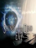 Watch Sounds of the Dead: E.V.P. Movie2k
