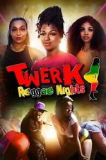 Watch Twerk: Reggae Nights Movie2k