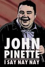 Watch John Pinette I Say Nay Nay Movie2k