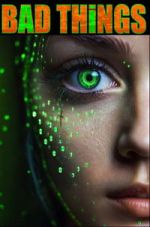 Watch Bad Things Movie2k