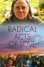 Watch Radical Acts of Love Movie2k