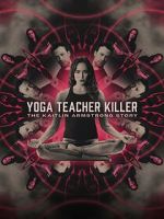 Watch Yoga Teacher Killer: The Kaitlin Armstrong Story Movie2k