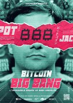 Watch Bitcoin Big Bang: l\'improbable �pop�e de Mark Karpeles Movie2k