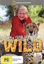 Watch Betty White Goes Wild Movie2k
