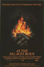 Watch As the Palaces Burn Movie2k