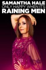 Watch Samantha Hale: Only Happy When It's Raining Men (TV Special 2021) Movie2k