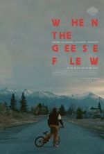 Watch When the Geese Flew (Short 2025) Movie2k