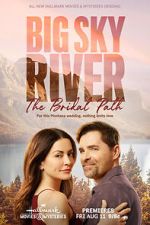 Watch Big Sky River: The Bridal Path Movie2k