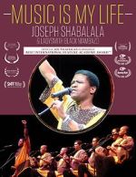 Watch Music Is My Life - Joseph Shabalala and Ladysmith Black Mambazo Movie2k