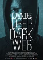 Watch Down the Deep, Dark Web Movie2k