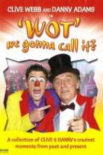 Watch Clive Webb and Danny Adams - Wot We Gonna Call It Movie2k