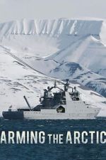 Watch Arming the Arctic Movie2k