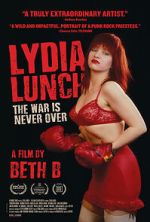 Watch Lydia Lunch: The War Is Never Over Movie2k