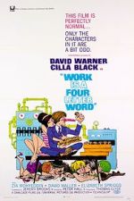 Watch Work Is a Four Letter Word Movie2k