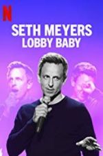 Watch Seth Meyers: Lobby Baby Movie2k