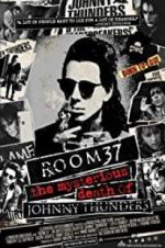 Watch Room 37: The Mysterious Death of Johnny Thunders Movie2k