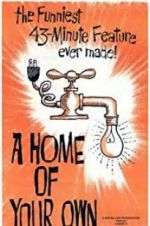 Watch A Home of Your Own Movie2k