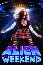 Watch Alien Weekend Movie2k