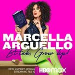 Watch Marcella Arguello: Bitch, Grow Up! Movie2k