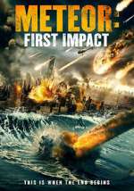 Watch Meteor: First Impact Movie2k