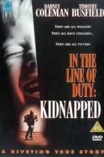 Watch Kidnapped In the Line of Duty Movie2k
