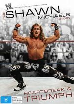 Watch The Shawn Michaels Story: Heartbreak and Triumph Movie2k