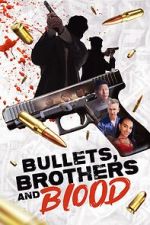 Watch Bullets, Brothers and Blood Movie2k