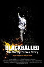 Watch Blackballed: The Bobby Dukes Story Movie2k