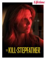 Watch To Kill a Stepfather Movie2k