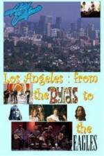 Watch Hotel California: LA from The Byrds to The Eagles Movie2k