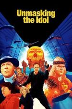 Watch Unmasking the Idol Movie2k