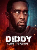 Watch Diddy: Summit to Plummet Movie2k