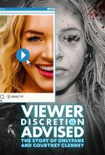 Watch Viewer Discretion Advised: The Story of OnlyFans and Courtney Clenney Movie2k