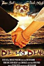 Watch Die, My Dear Movie2k