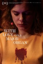 Watch With Love and a Major Organ Movie2k