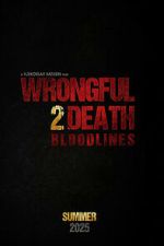 Watch Wrongful Death 2: Bloodlines Movie2k