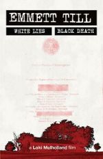 Watch Emmett Till: White Lies, Black Death Movie2k