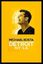 Watch Michael Kosta: Detroit NY LA (TV Special 2020) Movie2k
