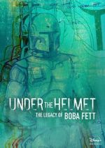 Watch Under the Helmet: The Legacy of Boba Fett (TV Special 2021) Movie2k