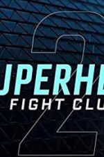 Watch Superhero Fight Club 2.0 Movie2k