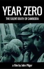 Watch Year Zero: The Silent Death of Cambodia Movie2k