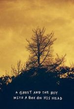 Watch A Ghost and the Boy with A Box on His Head Movie2k