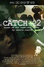 Watch Catch 22: Based on the Unwritten Story by Seanie Sugrue Movie2k