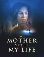 Watch My Mother Stole My Life Movie2k