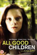 Watch All Good Children Movie2k